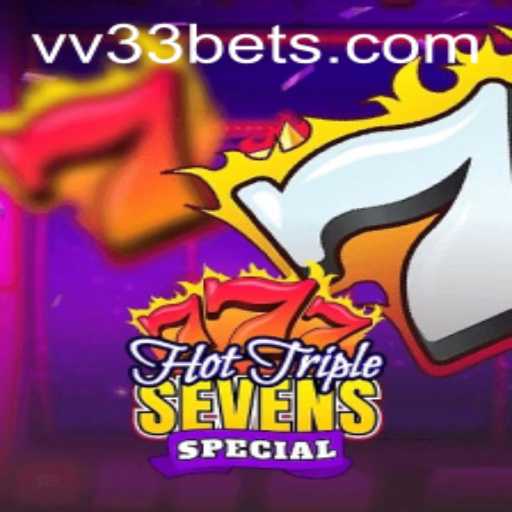 Exploring the World of HotTripleSevensSpecial and the Thrill of VV33